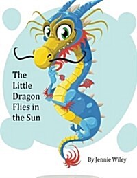 Little Dragon Flies in the Sun (Paperback)