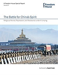 The Battle for Chinas Spirit: Religious Revival, Repression, and Resistance Under XI Jinping (Paperback)