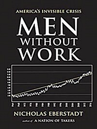 Men Without Work: Americas Invisible Crisis (MP3 CD)