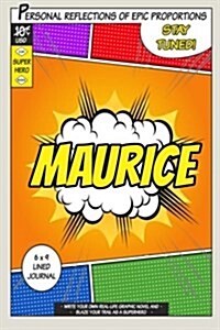 Superhero Maurice: A 6 X 9 Lined Journal Notebook (Paperback)