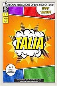 Superhero Talia: A 6 X 9 Lined Journal Notebook (Paperback)