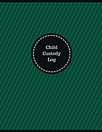 Child Custody Log (Logbook, Journal - 126 Pages, 8.5 X 11 Inches): Child Custody Logbook (Professional Cover, Large) (Paperback)