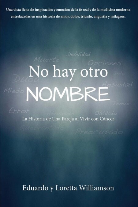 No hay otro NOMBRE: La Historia de Una Pareja al Vivir con C?cer (Paperback)