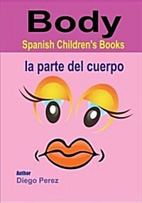 Spanish Childrens Books: Body (Paperback)