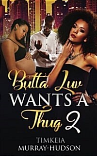 Butta Luv Wants a Thug 2 (Paperback)