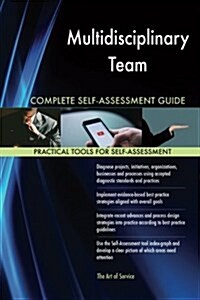 Multidisciplinary Team Complete Self-Assessment Guide (Paperback)