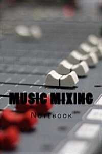 Music Mixing: Notebook 150 Lined Pages (Paperback)