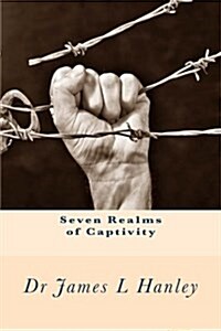 Seven Realms of Captivity (Paperback)
