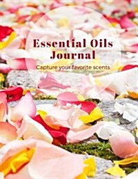 Essential Oils Journal (Rose Petals) (Paperback)