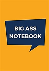 Big Ass Notebook: 500 Pages, Extra Large Notebook, Journal, Diary, Ruled, Citrus Orange, Soft Cover (7 X 10) (Paperback)