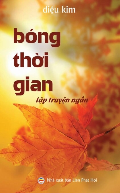 B?g thời gian: Tập truyện ngắn Phật gi? (Paperback)