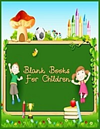 Blank Books for Children: Blank Doodle Draw Sketch Books (Paperback)