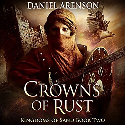 Crowns of Rust: Kingdoms of Sand, Book 2 (Audio CD)