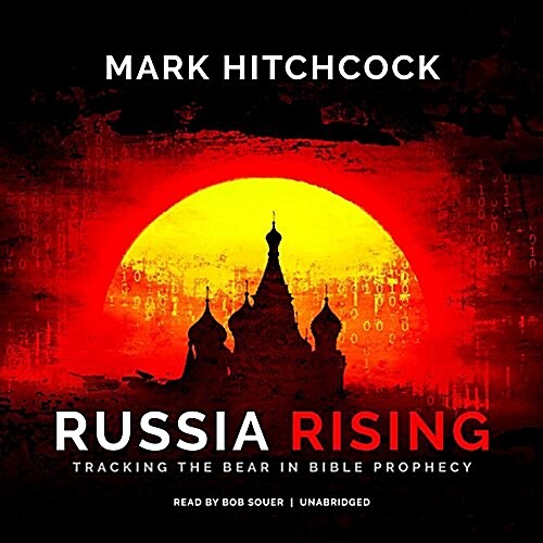 Russia Rising: Tracking the Bear in Bible Prophecy (MP3 CD)