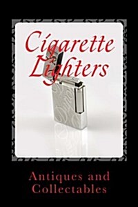 Cigarette Lighters: Antiques and Collectables: Notebook 150 Lined Pages (Paperback)