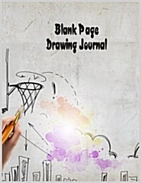 Blank Page Drawing Journal: Blank Doodle Draw Sketch Books (Paperback)