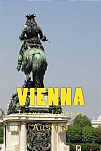 Vienna: Austria: Travel Journal 150 Lined Pages (Paperback)