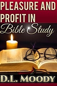 Pleasure and Profit in Bible Study (Paperback)