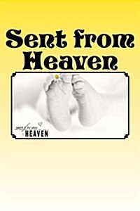 Sent from Heaven: 150 Lined Pages (Paperback)