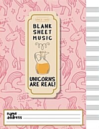 Blank Music Sheet: Unicorn Are Real: Music Manuscript Paper 12 Staves (Paperback)