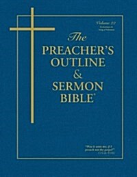 The Preachers Outline & Sermon Bible - Vol. 22: Ecclesiastes & Song of Solomon: King James Version (Paperback)