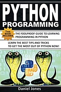 Python Programming: 2 Books in 1- The Ultimate Beginners Guide to Learn Python Programming Effectively & Tips and Tricks to Learn Python (Paperback)