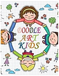 Doodle Art Kids: Unlined Blank Journal for Doodling Drawing Sketching & Writing (Paperback)