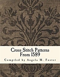 Cross Stitch Patterns from 1589 (Paperback)