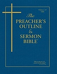 Preachers Outline & Sermon Bible-KJV-Luke (Paperback)