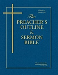 Preachers Outline & Sermon Bible-KJV-Genesis 2: Chapters 12-50 (Paperback)