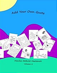 Add Your Own Quote Volume 2 (Paperback)