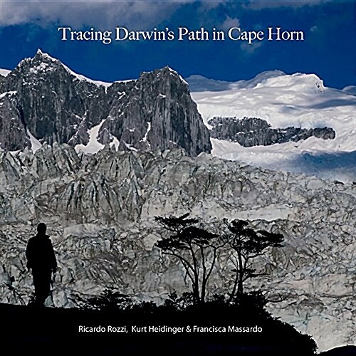 Tracing Darwins Path in Cape Horn (Hardcover)