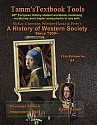 A History of Western Society+ 11th Edition Workbook (AP* European History): Daily Assignments Tailor-Made for the McKay et al. Text (Paperback)