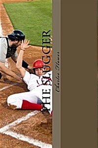 The Slugger: Baseball Takes Second Place to God (Paperback)