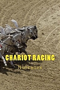 Chariot Racing: Notebook 150 Lined Pages (Paperback)