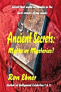 Ancient Secrets: Myths or Mysteries (Paperback)