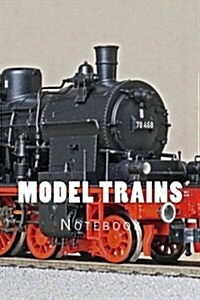 Model Trains: Notebook 150 Lined Pages (Paperback)