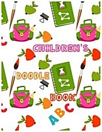 Childrens Doodle Book: Blank Doodle Draw Sketch Books (Paperback)