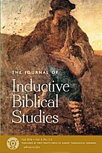 The Journal of Inductive Biblical Studies Vol. 3 (Paperback)