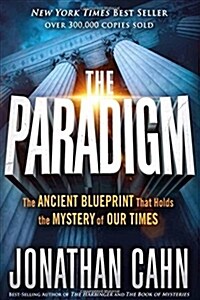 The Paradigm: The Ancient Blueprint That Holds the Mystery of Our Times (Hardcover)