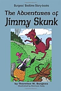 The Adventures of Jimmy Skunk (Paperback)