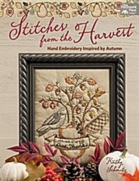 Stitches from the Harvest: Hand Embroidery Inspired by Autumn (Paperback)