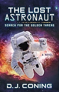 The Lost Astronaut: Search for the Golden Thread (Paperback)