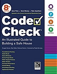 Code Check: An Illustrated Guide to Building a Safe House (Spiral, 8)