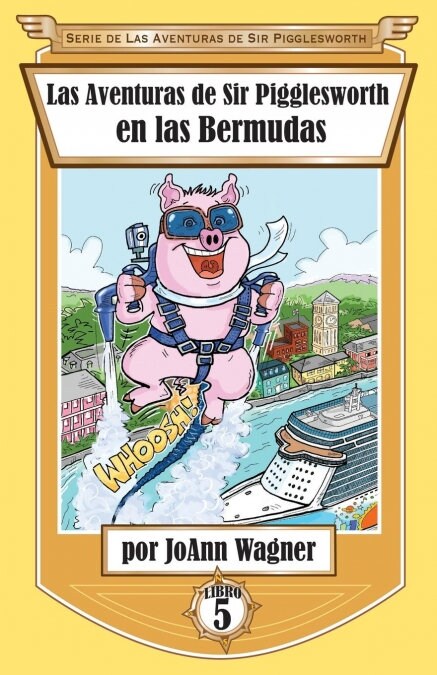 Las Aventuras de Sir Pigglesworth En Las Bermudas (Paperback)