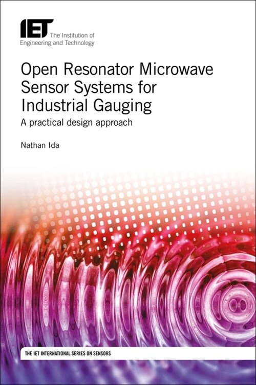 Open Resonator Microwave Sensor Systems for Industrial Gauging : A practical design approach (Hardcover)