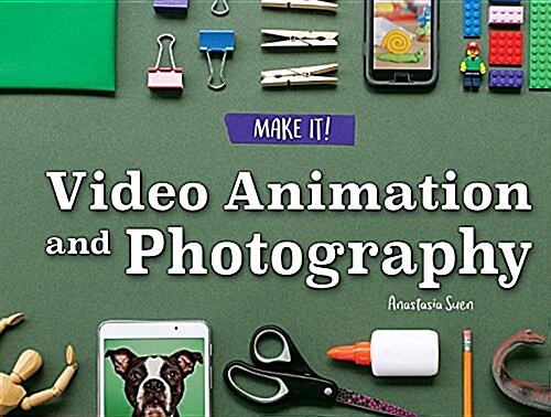 Video Animation and Photography (Library Binding)