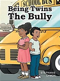 Being Twins: The Bully (Hardcover)