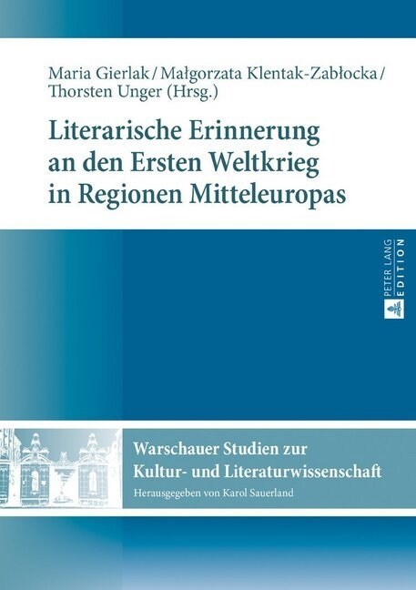 Literarische Erinnerung an Den Ersten Weltkrieg in Regionen Mitteleuropas (Hardcover)