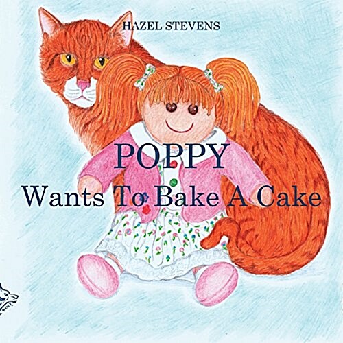 Poppy Wants to Bake a Cake (Paperback)